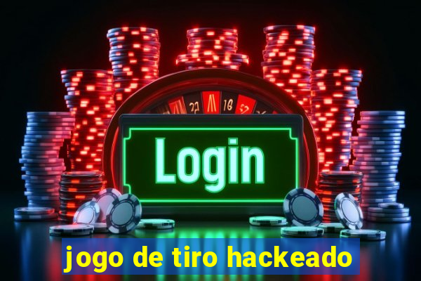 jogo de tiro hackeado